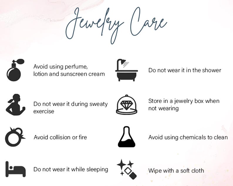 May include: A black and white infographic with jewelry care tips. The tips include avoiding perfume, lotion, and sunscreen cream, not wearing jewelry in the shower, during sweaty exercise, or while sleeping, storing jewelry in a box when not wearing it, avoiding collisions or fire, and wiping with a soft cloth.