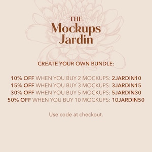 Puede incluir: Un gr&aacute;fico con una ilustraci&oacute;n floral y texto que dice "THE Mockups Jardin CREATE YOUR OWN BUNDLE: 10% OFF WHEN YOU BUY 2 MOCKUPS: 2JARDIN10 15% OFF WHEN YOU BUY 3 MOCKUPS: 3JARDIN15 30% OFF WHEN YOU BUY 5 MOCKUPS: 5JARDIN30 50% OFF WHEN YOU BUY 10 MOCKUPS: 10JARDIN50 Use code at checkout."