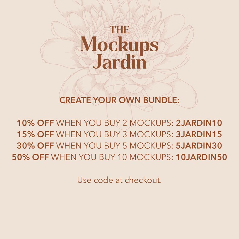 Puede incluir: Un gr&aacute;fico con una ilustraci&oacute;n floral y texto que dice "THE Mockups Jardin CREATE YOUR OWN BUNDLE: 10% OFF WHEN YOU BUY 2 MOCKUPS: 2JARDIN10 15% OFF WHEN YOU BUY 3 MOCKUPS: 3JARDIN15 30% OFF WHEN YOU BUY 5 MOCKUPS: 5JARDIN30 50% OFF WHEN YOU BUY 10 MOCKUPS: 10JARDIN50 Use code at checkout."