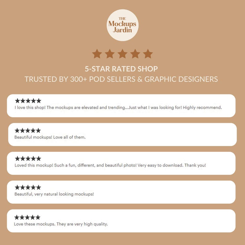 May include: Five-star reviews for a shop called "The Mockups Jardin" with the text "TRUSTED BY 300+ POD SELLERS & GRAPHIC DESIGNERS" and five customer reviews.