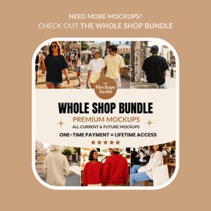 May include: A digital advertisement for a whole shop bundle of premium mockups. The graphic features multiple photos of individuals wearing various t-shirts, hoodies, and sweatshirts in different colors. Text includes "WHOLE SHOP BUNDLE" and "ONE-TIME PAYMENT = LIFETIME ACCESS."