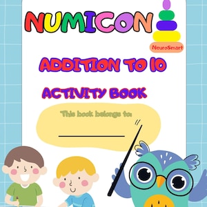 May include: A colorful Numicon Addition to 10 Activity Book cover. The cover features the title in bright colors, illustrations of children, and a cartoon owl wearing glasses. The book has a space to write the owner's name.