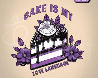Asexual Pride PNG: Cake Is My Love Language, Valentine's Day Design (Digital Download)