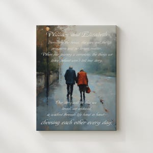 May include: A canvas print featuring an elderly couple walking hand-in-hand on a rainy path. The artwork has a soft, painterly style with muted colors. Text at the top reads "William and Elizabeth". The bottom text reads "choosing each other every day."