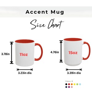 May include: White accent mugs with red interiors and handles. The size chart shows an 11oz mug, 3.78 inches high, and a 15oz mug, 4.76 inches high. The diameter of the mugs is 3.23 and 3.39 inches respectively. The image also shows a color palette.
