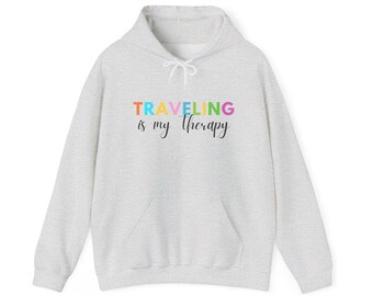 Traveling is My Therapy Hoodie, Unisex Adventure Sweatshirt