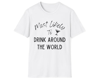 Disney World Trip Tee, 'Most Likely To Drink Around the World' Unisex T-Shirt