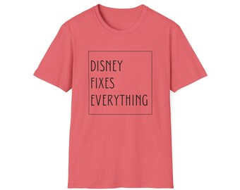Disney Fixes Everything T-Shirt – Funny Disney Graphic Tee