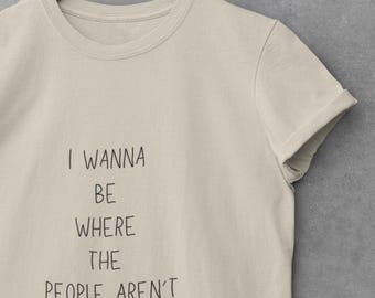 Camiseta de sirena / Camiseta divertida inspirada en Disney / Quiero estar donde la gente no está