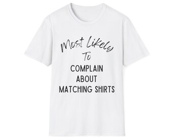 Disney Family Vacation Tee, Most Likely To Complain Matching Shirt