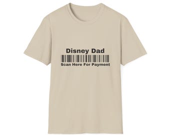 Funny Disney Dad T-Shirt, Scan Barcode Design, Dad Gift
