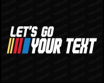 Custom Racing Name SVG, Personalized Let's Go Design (Digital File Email Delivery)