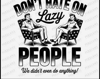 No odies a la gente perezosa - Diseño retro (Descarga digital)