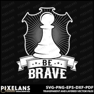 Soyez courageux en téléchargement numérique, clipart guerrier sur gage, citation inspirante sur les échecs, conception de jeu de stratégie, sublimation amateur d'échecs