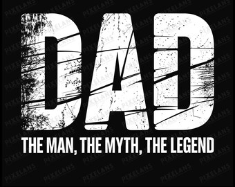 Dad The Man Myth Legend SVG PNG, Father's Day Design (Digital Download)
