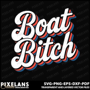 Boat Bitch Funny Nautical Digital Design Download, Retro Boating Quote Printable, Sassy Summer Clipart, Yacht Party Decor, Lake Life