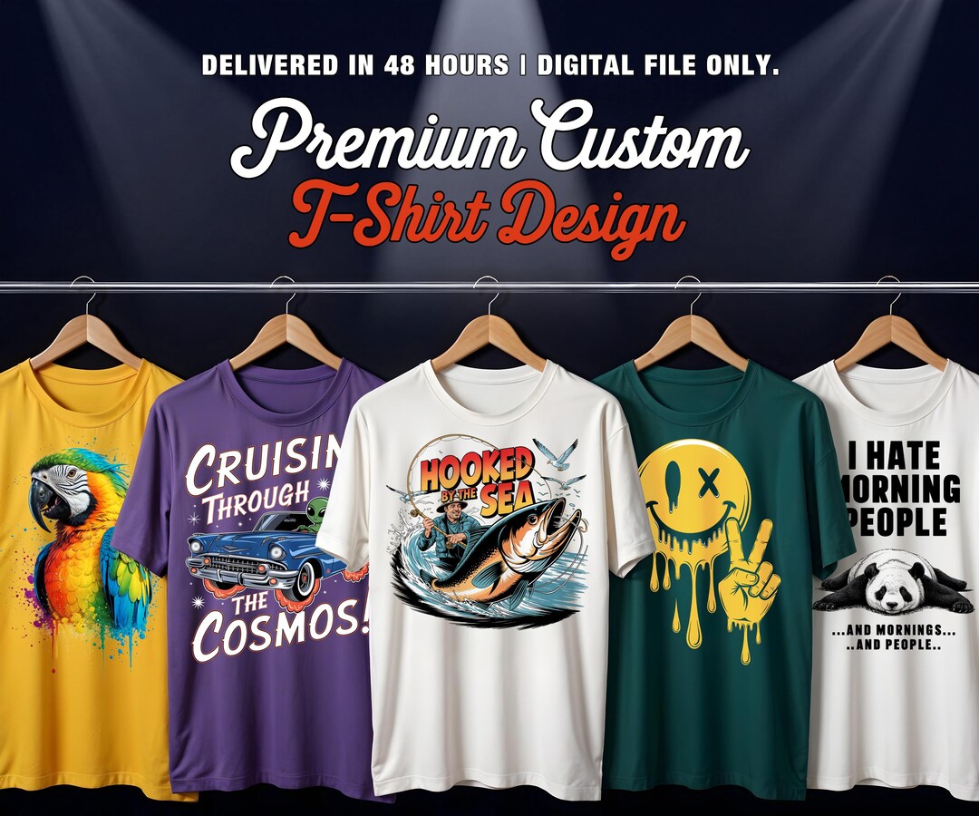 Custom T shirt Design Personalized Graphic Tee Artwork digital File 