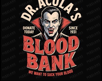 Camiseta de vampiro del banco de sangre del Dr. Acula, divertida, de terror, para Halloween (diseño digital)