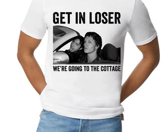 Get in loser were going to the cottage - Heated Rivalry T Shirt