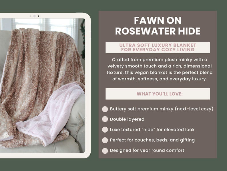 Pode incluir: Uma manta de pel&uacute;cia com textura de padr&atilde;o de cervo castanho e branco sobre uma cadeira, ao lado de um painel de texto intitulado FAWN ON ROSEWATER HIDE. O texto descreve o artigo como uma manta de luxo ultra macia feita de minky premium.