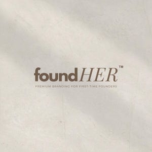 Aesthetic luxury background overlaid with a brown version of the brand FoundHer. Copy reads: “FoundHer - premium branding for first-time founders”.