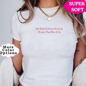 Good Enough Baby Tee | Feminist Shirt | Inappropriate Tee | Raunchy Tshirt | Lesbian Shirt | Naughty Baby Tee | 90s Crop Top | Offensive Top