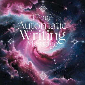 Channelled Message – Automatic Writing from Your Higher Self – Spiritual Guidance Within 48 Hours - 1 Page