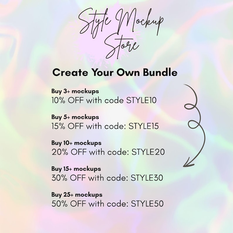 May include: A digital graphic with the text "Style Mockup Store" in a cursive font. The text "Create Your Own Bundle" is below. Discount offers are listed for buying multiple mockups, with codes STYLE10, STYLE15, STYLE20, STYLE30, and STYLE50.