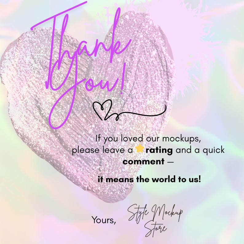 May include: A digital graphic with a heart-shaped design in shades of pink and purple. The text "Thank You!" is written in a cursive font. Additional text encourages customers to leave a rating and comment.