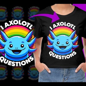 I Axolotl Questions Rainbow PNG, Free Commercial use, Instant Download