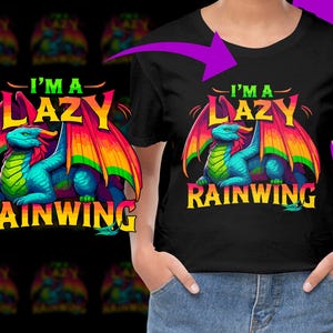 May include: Black t-shirt with a vibrant dragon design and the words "I'm a Lazy Rainwing." The dragon is depicted in blue, green, and red hues, with rainbow wings. A casual wear item.