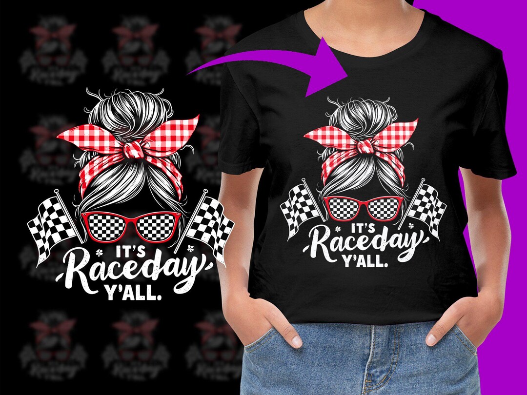 Its Rac Day It's Race Day Y'all Racing Mom PNG, Free Commercial Use, Instant ...