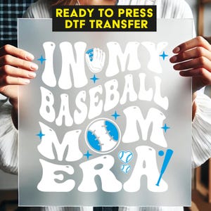 In My Baseball Mom Era DTF, Sports Mom T-shirt Transfers, Sports Lover DTF, Game Day Print, Direct To Film, Ready to Press