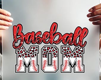 May include: A DTF transfer featuring the words "Baseball MOM" in red and black. The word "Baseball" is in a cursive font with glitter accents. The letters "MOM" are in a block font with a baseball design and leopard print.