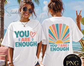 You Are Enough T-Shirt PNG Design Bundle | Retro Grunge Sunburst & Heart | Mental Health Sublimation POD Front and Back Designs