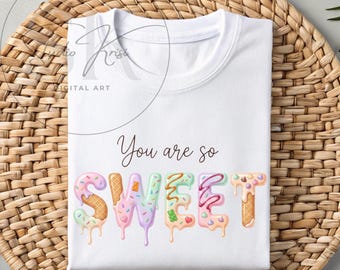 You Are So Sweet Valentine Sublimation Design Melting Ice Cream Cone Candy Letters PNG