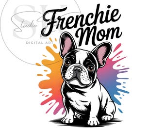 Frenchie Mom PNG: Watercolor French Bulldog, Dog Lover Sublimation (Digital Download)