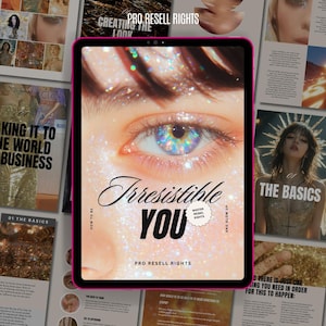 May include: A digital product cover with a close-up of a sparkling eye with the text "Irresistible You" and "Pro Resell Rights".