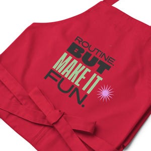 Organic Cotton Apron Routine But Make It Fun Kitchen Cooking Apron Gift for Chefs Eco Friendly Sustainable Apron