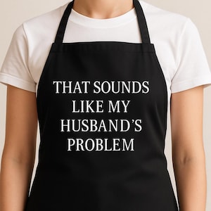 Funny Apron for Husbands, Gift for Cooks, Kitchen Cooking Apron, BBQ Grilling Apron, Chef Apron, Husband Gift