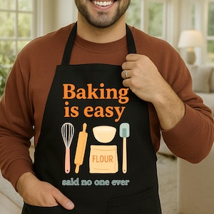 Funny Baking Apron for Bakers, Baking is Easy Said No One Ever Apron for Kitchen Gift or Pastry Lover Humor