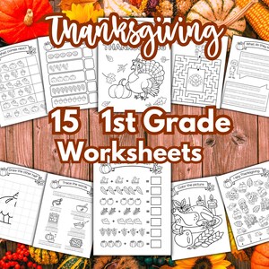May include: A set of 15 printable Thanksgiving worksheets for first grade students. The worksheets feature various activities such as counting, tracing, coloring, and writing. The worksheets are black and white and feature images of turkeys, pumpkins, and other Thanksgiving-themed items.