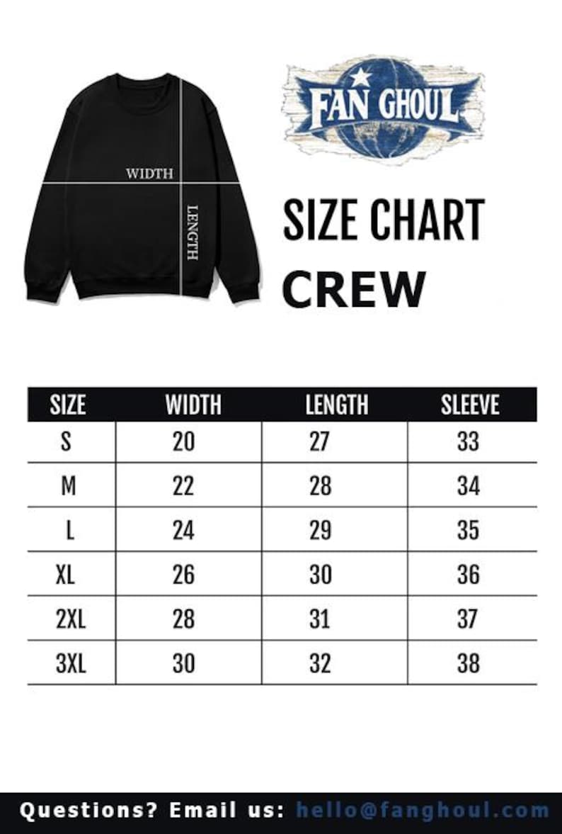 May include: Size chart for a black crew neck sweatshirt with the text "FAN GHOUL" in a distressed white font. The chart shows measurements in inches for width, length, and sleeve length for sizes S through 3XL.