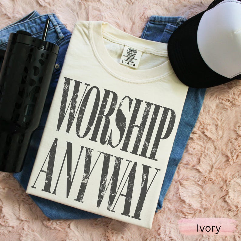 Worship Anyway T-shirt | Distressed Christian Tee Ivory