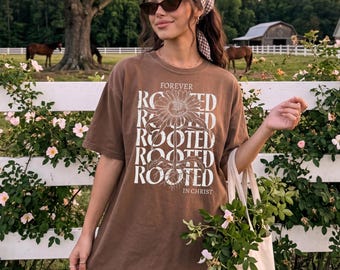 Forever Rooted Flower T-shirt | Rooted in Christ Christian Tee Comfort Colors