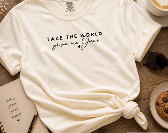 Take The World Christian T-Shirt: Garment-Dyed Soft Cotton Tee