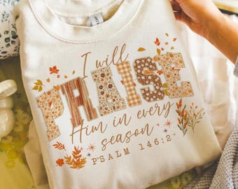 I will Praise Him in Every Season- Fall- Heavy Blend™ Crewneck Sweatshirt, Fall Christian