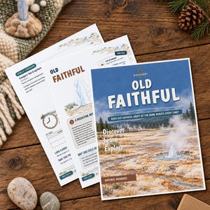 May include: Three educational activity sheets about the Old Faithful geyser. The top sheet features a blue header with the text Old Faithful, a landscape illustration of a geyser, and the words Discover, Learn, Explore in white text.