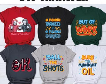 Funny Sarcastic Quotes DTF Transfer , Iron On Heat Press, Ready To Press