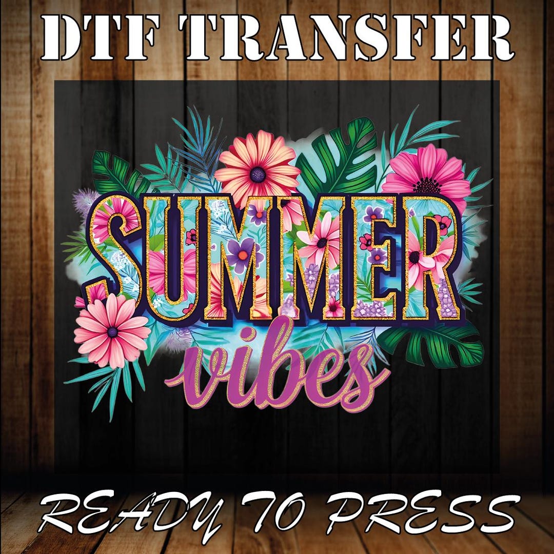 Floral Summer Vibes DTF Print: Ready to Press Heat Transfer - Etsy